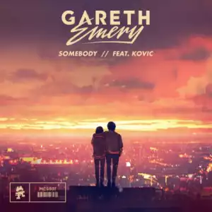 Gareth Emery - Somebody ft. Kovic